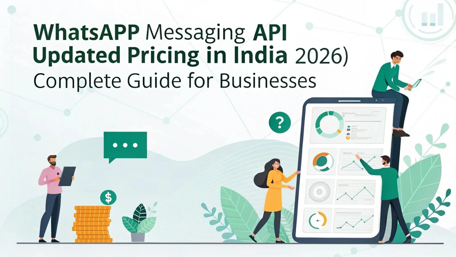 WhatsApp API Pricing India 2026 — Complete Developer & Business Guide